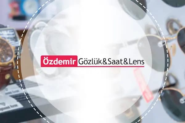 ÖZDEMİR OPTİK SAAT LENS - Optik - Konya Hüyük