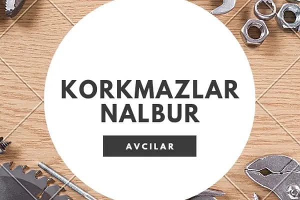 Korkmazlar Nalbur - Nalbur - İstanbul Bahçelievler