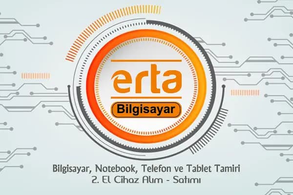 Erta Bilgisayar, Tablet ve Cep Telefonu Onarım Merkezi - Elektronik Tamir Dükkanı - Konya Karatay