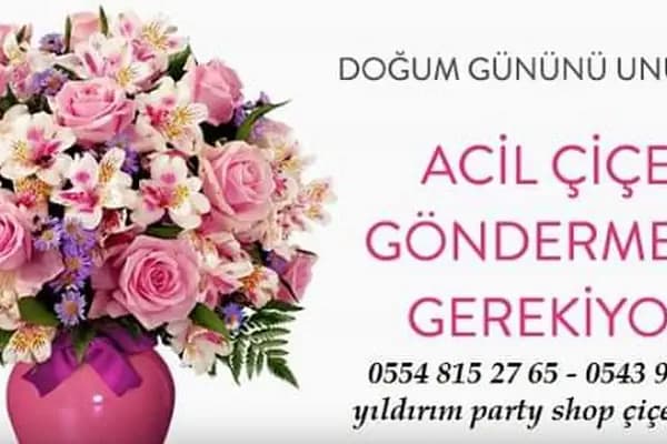 Yıldırım Party Shop çiçekçilik - Parti Malzemeleri Mağazası - Ankara Etimesgut