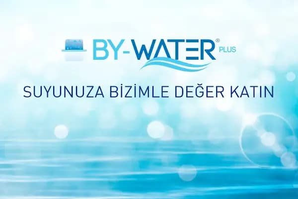 By Water Plus Su Arıtma Sistemleri - Su Arıtma Ürünleri Tedarikçisi - İstanbul Ataşehir