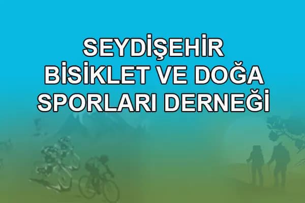Seydişehir Bisiklet ve Doğa Sporları Derneği - Sivil Toplum Kuruluşu - Konya Altınekin