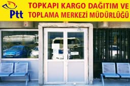 Ptt Topkapı Kargo Dağıtım Müdürlüğü