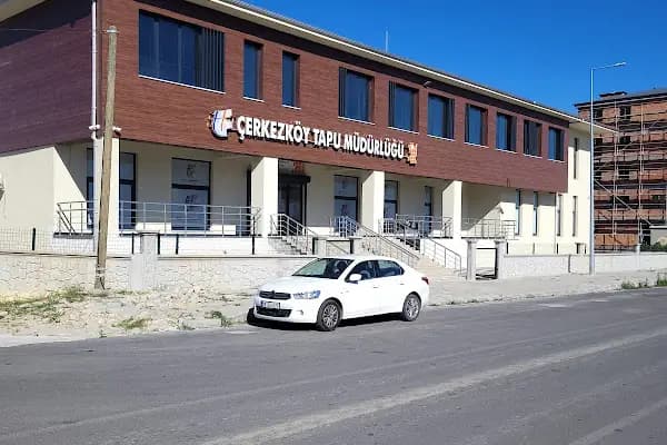 Çerkezköy Tapu Müdürlüğü - Devlet Dairesi - Tekirdağ Çorlu