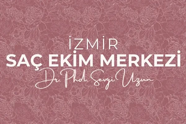 İzmir Saç Ekim Merkezi - Sevgi Uzun - Resim 7